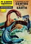 Journey to the Centre of the Earth, A