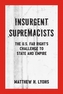 Insurgent Supremacists
