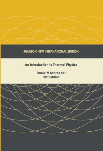 Introduction to Thermal Physics, An: Pearson New International Edition