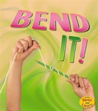 Bend It!