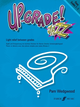 Up -grade Jazz! Piano Grades 2-3