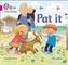 Pat it