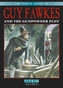 Guy Fawkes & The Gunpowder Plot