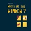Whos at the Window?