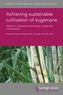 Achieving Sustainable Cultivation of Sugarcane Volume 1