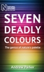 Seven Deadly Colours