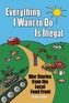 Everything I Want to Do is Illegal