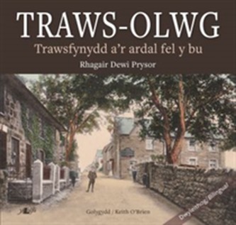 Traws-Olwg - Trawsfynydd a'r Ardal Fel y Bu