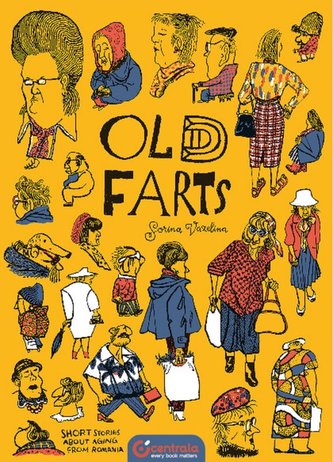Old Fart: Short Stories About Aging from Romania