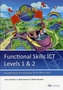 Functional Skills ICT Student Book for Levels 1 & 2 (Microsoft Windows XP & Office 2007)