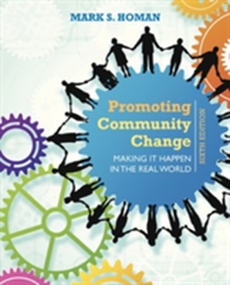 Promoting Community Change: Making It Happen in the Real World