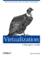 Virtualization: A Managers' Guide