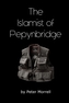 The Islamist of Pepynbridge