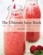 The Ultimate Juice Book
