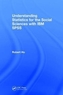 Understanding Statistics for the Social Sciences with IBM SPSS