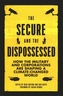 The Secure and the Dispossessed