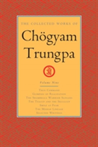 The Collected Works of Choegyam Trungpa, Volume 9