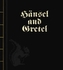 Hansel and Gretel