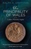The Principality of Wales in the Later Middle Ages