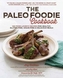 The Paleo Foodie Cookbook