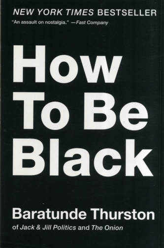 How to Be Black