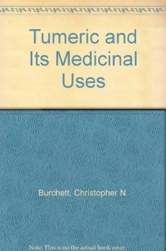 Tumeric and Its Medicinal Uses