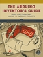 Arduino Inventor's Guide
