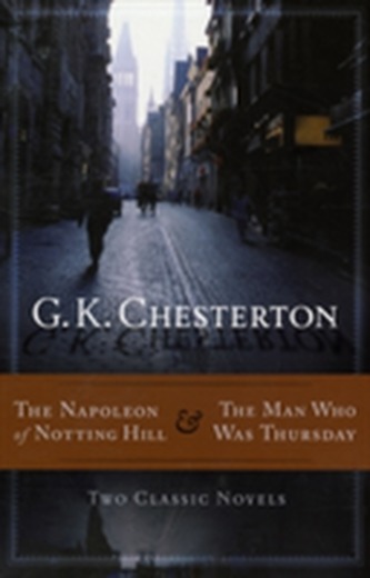 The Napoleon of Notting Hill and the Man Who Was Thursday