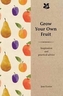 Grow Your Own Fruit