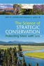 The Science of Strategic Conservation
