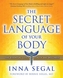 The Secret Language of Your Body
