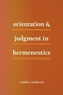 Orientation and Judgment in Hermeneutics