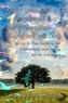 Keep a Green Tree in your Heart and Perhaps the Singing Bird Will Come: