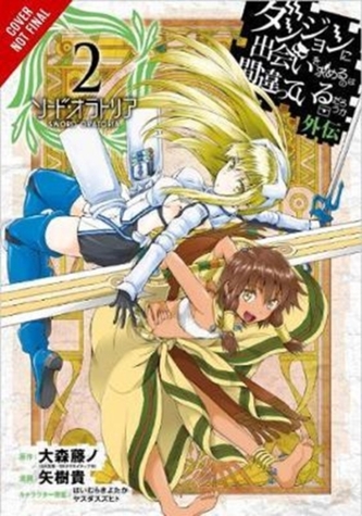 Is It Wrong to Try to Pick Up Girls in a Dungeon? Sword Oratoria, Vol. 2
