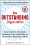 The Outstanding Organization: Generate Business Results by Eliminating Chaos and Building the Foundation for Everyday Excell