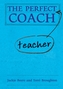 The Perfect Teacher Coach