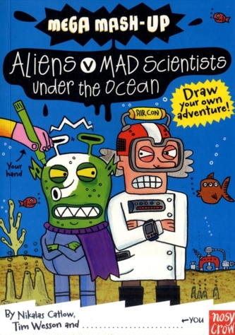 Mega Mash-Up: Aliens v Mad Scientists Under the Ocean