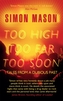 Too High, Too Far, Too Soon