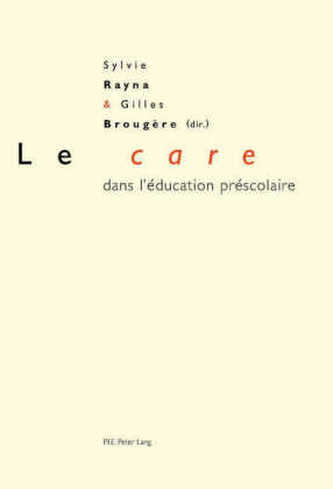 Le «care» dans l'education prescolaire Le «care» dans l'education prescolaire