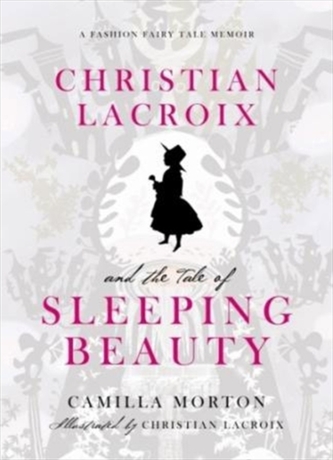 Christian Lacroix and the Tale of Sleeping Beauty
