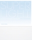 Superlight