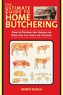 The Ultimate Guide to Home Butchering