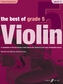 The Best of Grade 5 Violin (Violin with Piano Accompaniment)