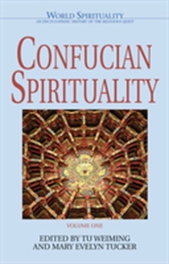 Confucian Spirituality: Volume One