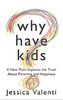 Why Have Kids?