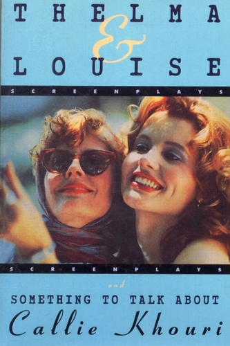 Thelma and Louise/Something to Talk About