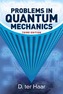 Problems in Quantum Mechanics