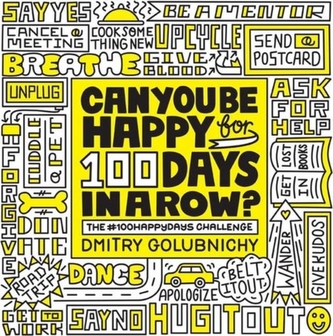 Can You Be Happy for 100 Days in a Row