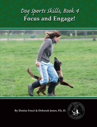 Dog Sports Skills: Focus and Engage