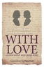 With Love